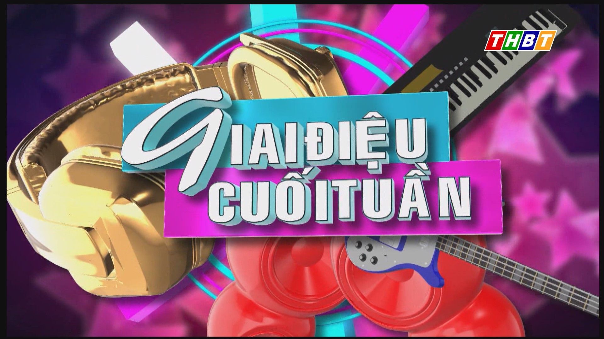 Giai điệu cuối tuần 28/7/2023