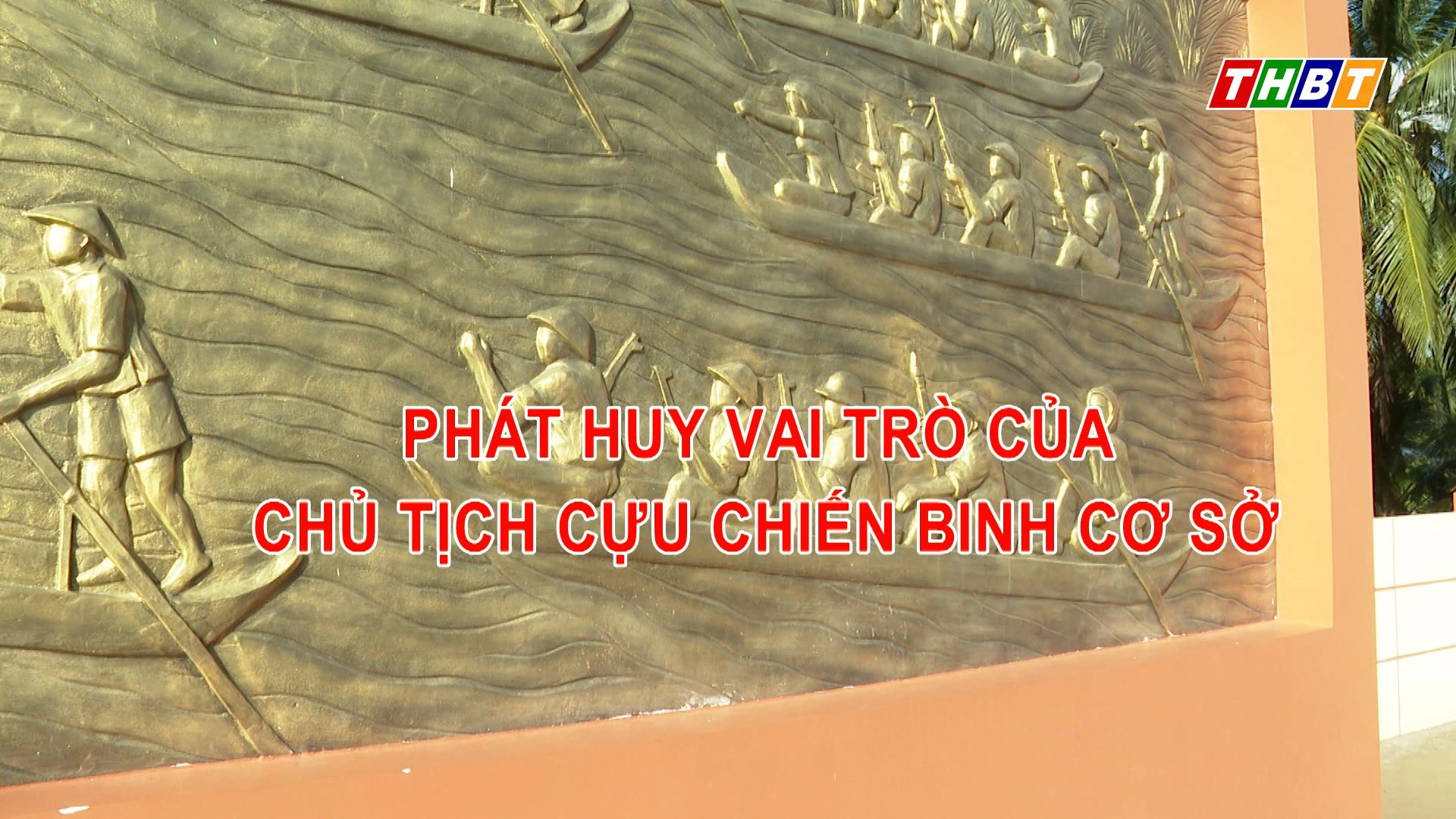 Phóng sự: Phát huy vai trò của Cựu chiến binh cơ sở